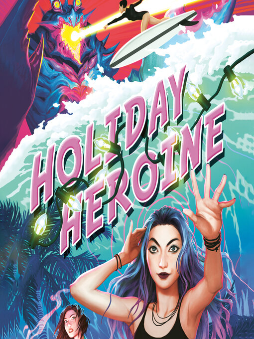 Title details for Holiday Heroine by Sarah Kuhn - Wait list